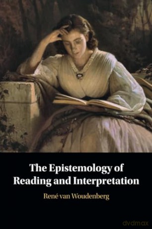 The Epistemology Of Reading And Interpr - Woudenberg Ren Va [KSIĄŻKA]