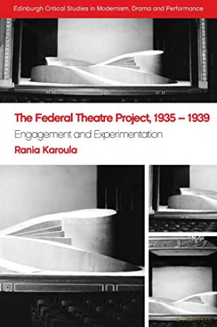 The Federal Theatre Project - Rania Karoula [KSIĄŻKA]
