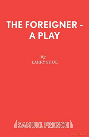 The Foreigner - A Play - Larry Shue [KSIĄŻKA]