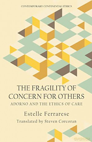 The Fragility Of Concern For Others - Estelle Ferrarese [KSIĄŻKA]