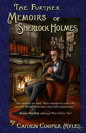 The Further Memoirs Of Sherlock Holmes - Caiden Coope Myles [KSIĄŻKA]