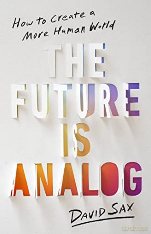 The Future Is Analog - David Sax [KSIĄŻKA]