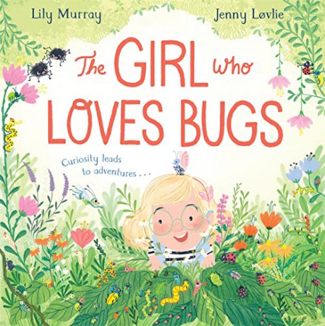The Girl Who Loves Bugs Hb Mme - Murray Lily [KSIĄŻKA]