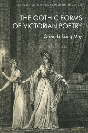 The Gothic Forms Of Victorian Poetr - Olivia Loksing Moy [KSIĄŻKA]