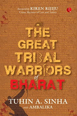 The Great Tribal Warriors Of Bharat - Tuhin A. Sinha [KSIĄŻKA]