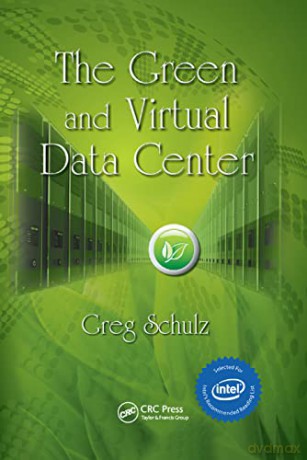 The Green And Virtual Data Center - Schulz [KSIĄŻKA]