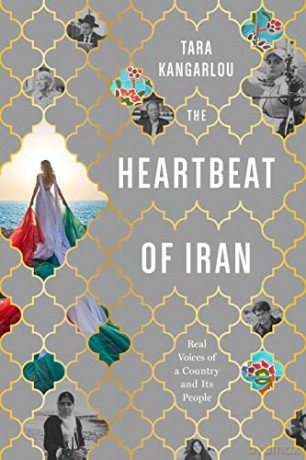 The Heartbeat Of Iran - Tara Kangarlou [KSIĄŻKA]