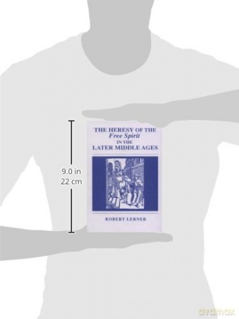 The Heresy Of The Free Spirit In The Lat - Robert E. Lerner [KSIĄŻKA]