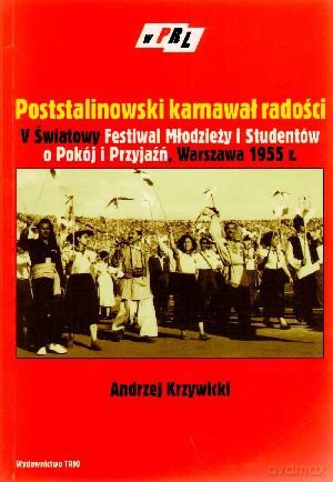 Poststalinowski Karnawał Radości - Krzywicki Andrzej [KSIĄŻKA]