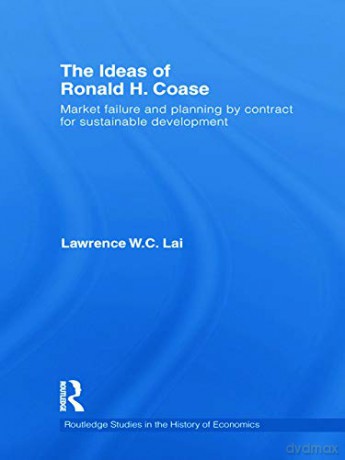 The Ideas Of Ronald H. Coase [KSIĄŻKA]