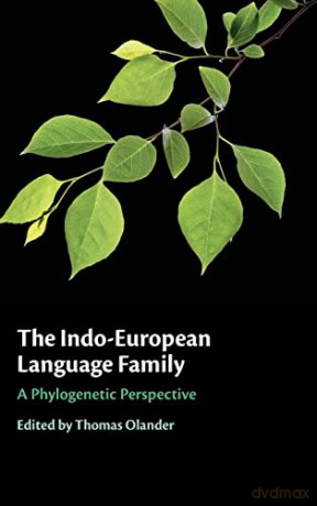 The Indo-European Language Family - Edited By Thomas Ola [KSIĄŻKA]