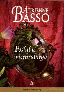 Poślubić Wicehrabiego - Basso Adrienne [KSIĄŻKA]