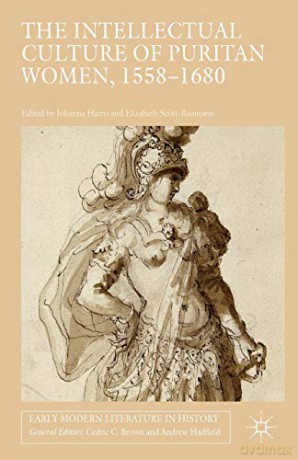 The Intellectual Culture Of Puritan Wome - Johanna Harris [KSIĄŻKA]