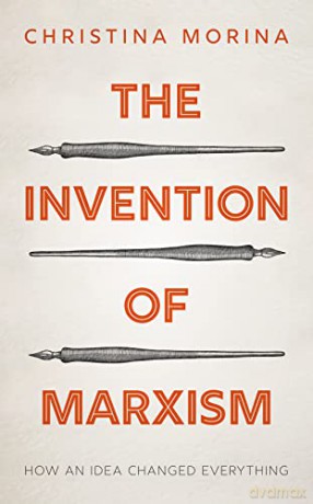 The Invention Of Marxism [KSIĄŻKA]