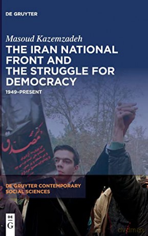 The Iran National Front And The Struggle - Masoud Kazemzadeh [KSIĄŻKA]