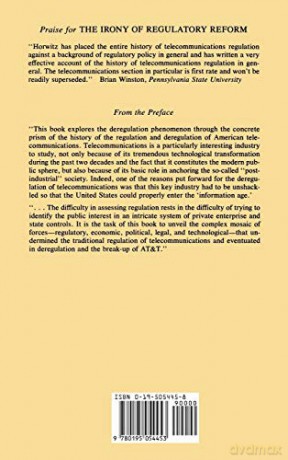 The Irony Of Regulatory Reform - Robert Brit Horwitz [KSIĄŻKA]