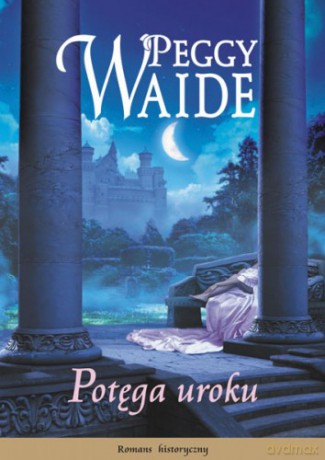 Potęga Uroku - Waide Peggy [KSIĄŻKA]