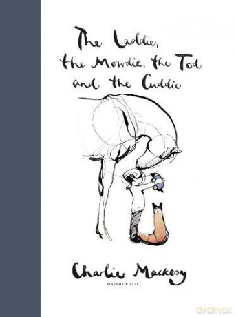 The Laddie The Mowdie The Tod And The [KSIĄŻKA]