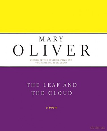 The Leaf And The Cloud - Mary Oliver [KSIĄŻKA]