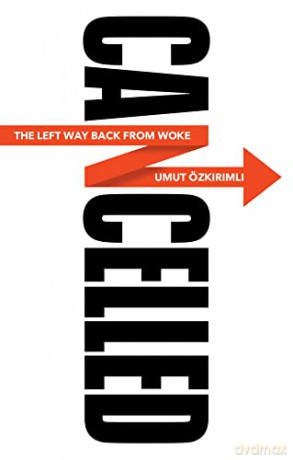 The Left Way Back From Woke [KSIĄŻKA]