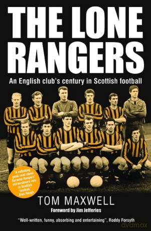 The Lone Rangers An English Club - Tom Maxwell [KSIĄŻKA]