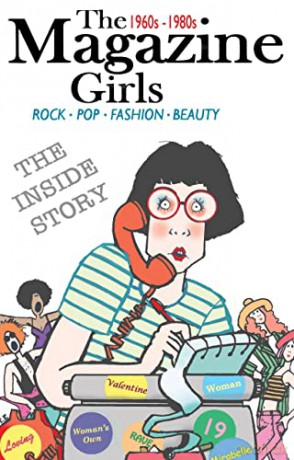 The Magazine Girls 1960s - 1980s - Magazine Girls [KSIĄŻKA]