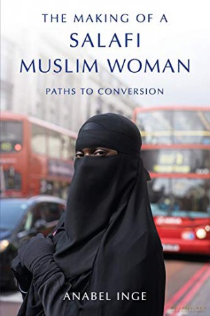 The Making Of A Salafi Muslim Woman [KSIĄŻKA]