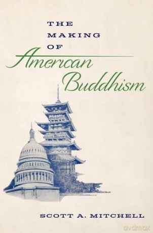 The Making Of American Buddhism [KSIĄŻKA]