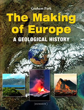 The Making Of Europe A Geological Histo - Graham Park [KSIĄŻKA]