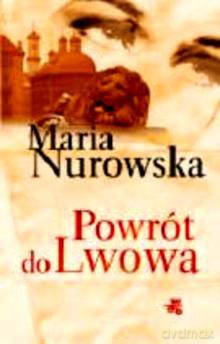Powrót Do Lwowa - Nurowska Maria [KSIĄŻKA]