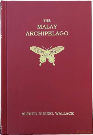 The Malay Archipelago - Alfred R. Wallace [KSIĄŻKA]
