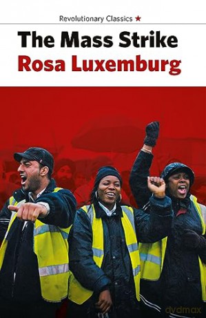 The Mass Strike - Rosa Luxemburg [KSIĄŻKA]