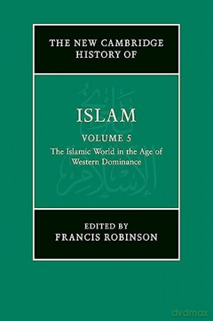 The New Cambridge History Of Islam - Edited By Francis Ro [KSIĄŻKA]