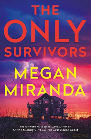 The Only Survivors - Megan Miranda [KSIĄŻKA]