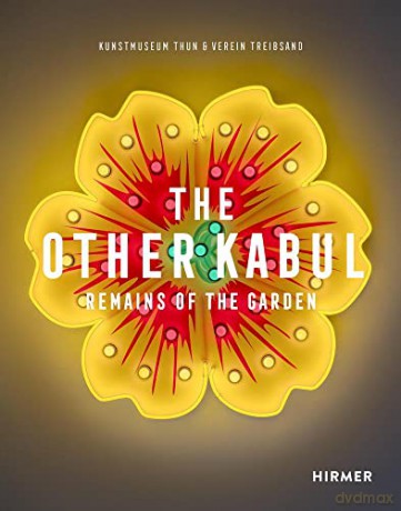 The Other Kabul - Kunstmuseum Thun Ve [KSIĄŻKA]
