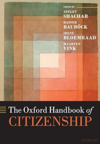 The Oxford Handbook Of Citizenship [KSIĄŻKA]