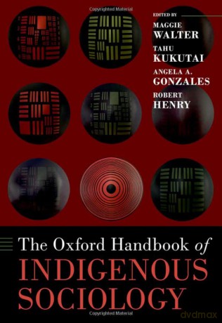 The Oxford Handbook Of Indigenous Socio [KSIĄŻKA]