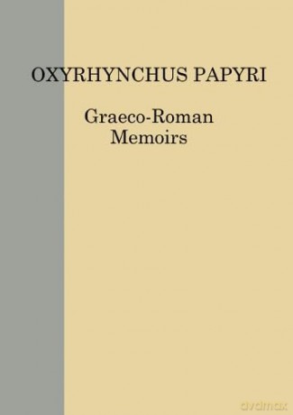 The Oxyrhynchus Papyri Vol Lxxxvii [KSIĄŻKA]