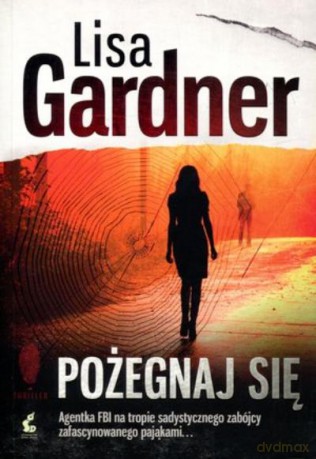 Pożegnaj Się - Gardner Lisa [KSIĄŻKA]