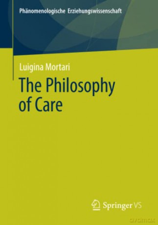 The Philosophy Of Care - Luigina Mortari [KSIĄŻKA]