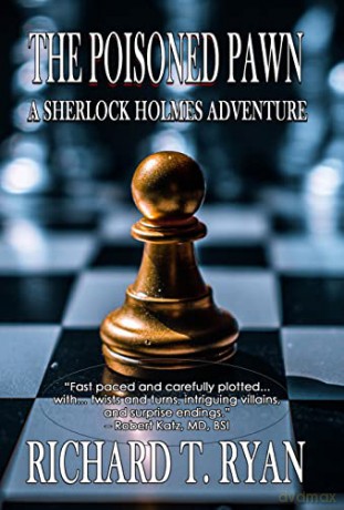 The Poisoned Pawn: A Sherlock Holmes Adv - Richard T Ryan [KSIĄŻKA]