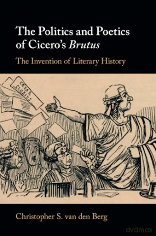 The Politics And Poetics Of Ciceros B - D Christopher S. Va [KSIĄŻKA]