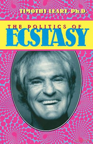 The Politics Of Ecstasy - Timothy Leary [KSIĄŻKA]
