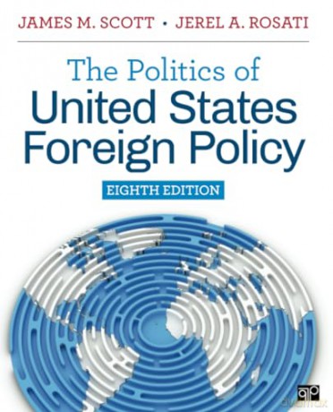 The Politics Of United States Foreign Po - Scott James M. [KSIĄŻKA]