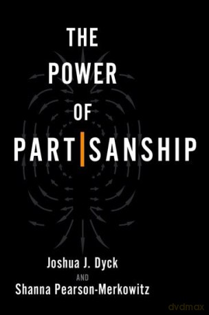 The Power Of Partisanship [KSIĄŻKA]