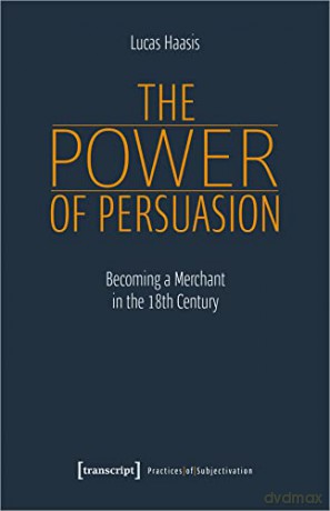 The Power Of Persuasion 8211 Becomin [KSIĄŻKA]