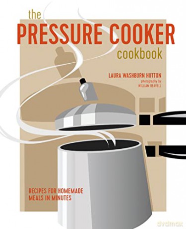 The Pressure Cooker Cookbook - Washburn Laura [KSIĄŻKA]