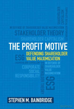 The Profit Motive - Bainbridg Stephen M [KSIĄŻKA]