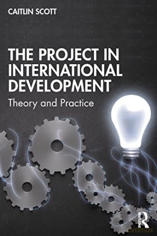 The Project In International Develo - Caitlin Scott [KSIĄŻKA]