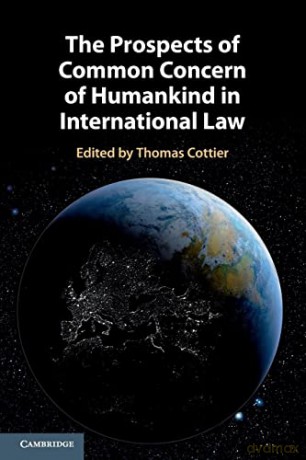The Prospects Of Common Concern Of Huma - Edited By Thomas Cot [KSIĄŻKA]